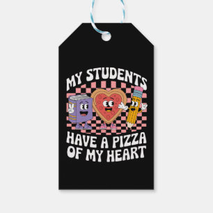 Teacher My Students Have A Pizza Of My Heart Gift Tags