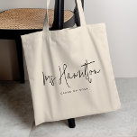 Teacher Name Class of Year Educator Appreciation Tote Bag<br><div class="desc">A minimalist design for teachers featuring a handwritten script typography with your teachers name. The perfect gift for any educator to show your appreciation!</div>