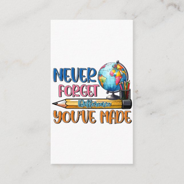 Teacher Never Forget Difference You Have Made Enclosure Card (Front)
