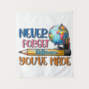 Teacher Never Forget Difference You Have Made Tapestry