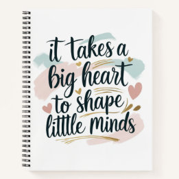 Teacher Notebook – It Takes a Big Heart to Shape L