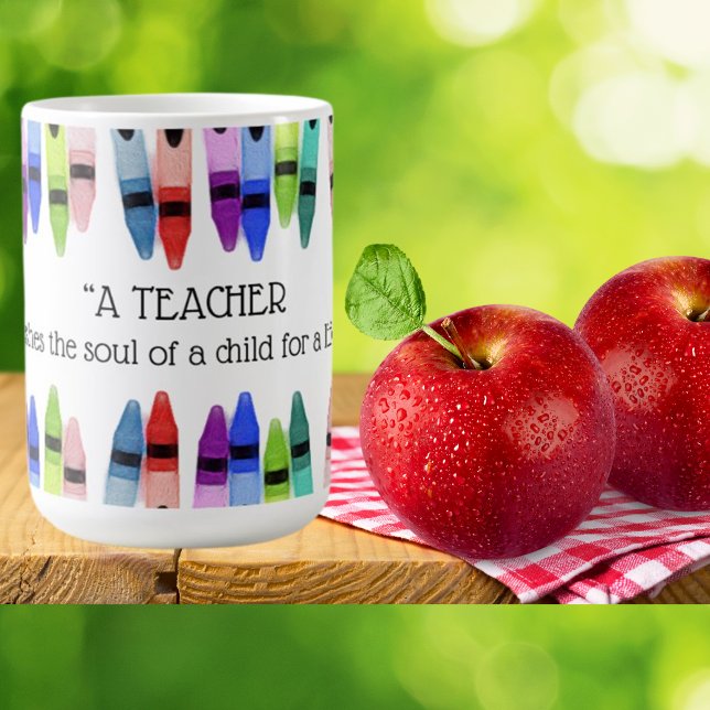 Teacher nourishes soul child for lifetime Crayon Coffee Mug (Creator Uploaded)