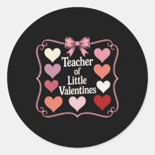 Teacher Of Little Valentines Day Hearts Love Schoo Classic Round Sticker
