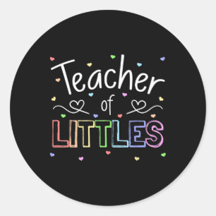 Teacher Of Littles Daycare Pre-k Kindergarten Teac Classic Round Sticker