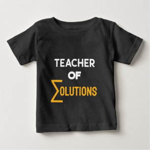 Teacher of ∑olutions Algebra Math Teacher Baby T-Shirt