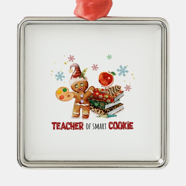 Teacher Of Smart Cookie Metal Ornament (Front)