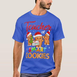 Teacher Of Smart Cookies Christmas Teacher Holiday T-Shirt