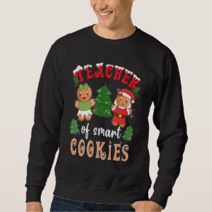 Teacher Of Smart Cookies Gingerbread Pajama Family Sweatshirt