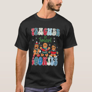 Teacher Of Smart Cookies T-Shirt
