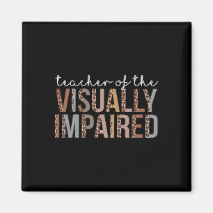Teacher Of The Visually Impaired Leopard Appreciat Magnet