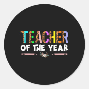 Teacher Of The Year Party Gift Teacher Appreciatio Classic Round Sticker