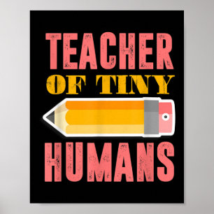 Teacher Of Tiny Humans Funny Preschool Kindergarte Poster