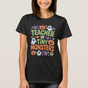 Teacher of Tiny Monsters Cute Halloween School T-Shirt