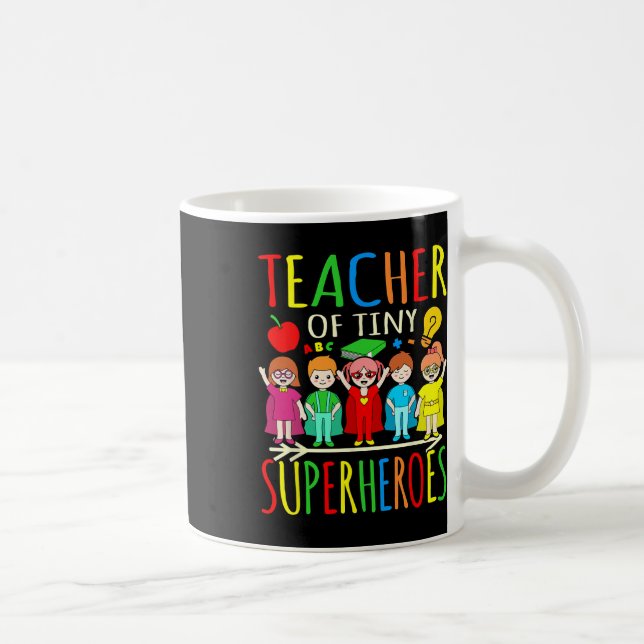 Teacher Of Tiny Superheroes First Day Byck To Scho Coffee Mug (Right)