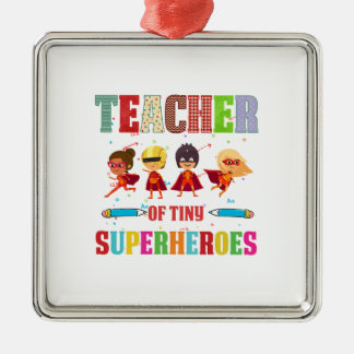 Teacher Of Tiny Superheroes Metal Ornament