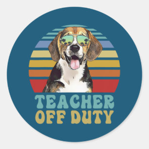 Teacher Off Duty Funny Beagle Dog Summer  Classic Round Sticker