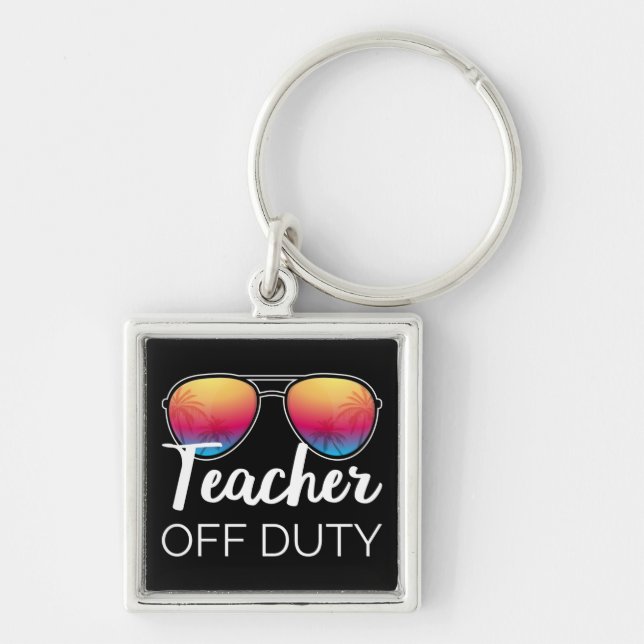Teacher Off Duty I Key Ring (Front)