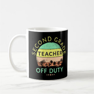 Teacher Off Duty School Beach Vacation Summer Suns Coffee Mug