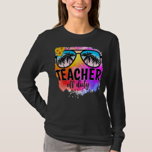 Teacher Off Duty Sunflower Sunglasses Last Day Of T-Shirt