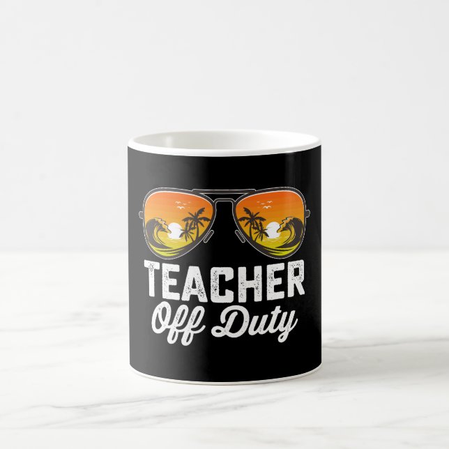 Teacher Off Duty Sunglasses Last Day Of School Coffee Mug (Center)
