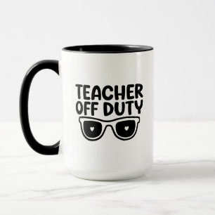 Teacher Off Duty Wordart Mug