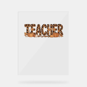 teacher Oversized T-Shirt Acrylic Sign