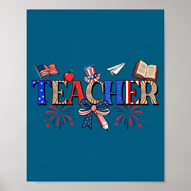 Teacher Patriotic 1776 Independence Day Artwork Poster (Front)