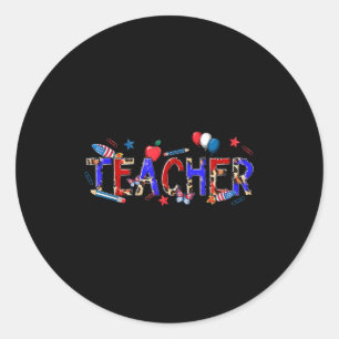 Teacher patriotic 1776 independence day classic round sticker