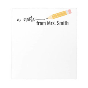 Teacher Pencil "A Note From" Notepad