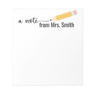 Teacher Pencil "A Note From" Notepad