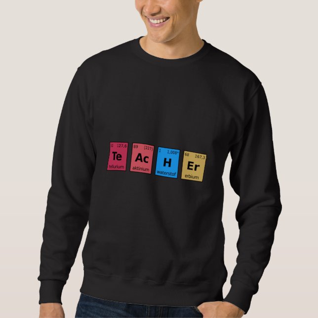 Teacher Periodic Table Sweatshirt (Front)