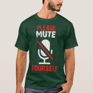 Teacher please mute yours T-Shirt