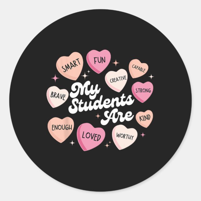 Teacher Positive Affirmations Valentine Candy Hear Classic Round Sticker (Front)