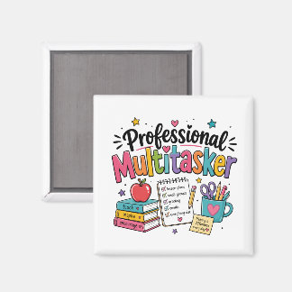 Teacher Professional Multitasker  Magnet