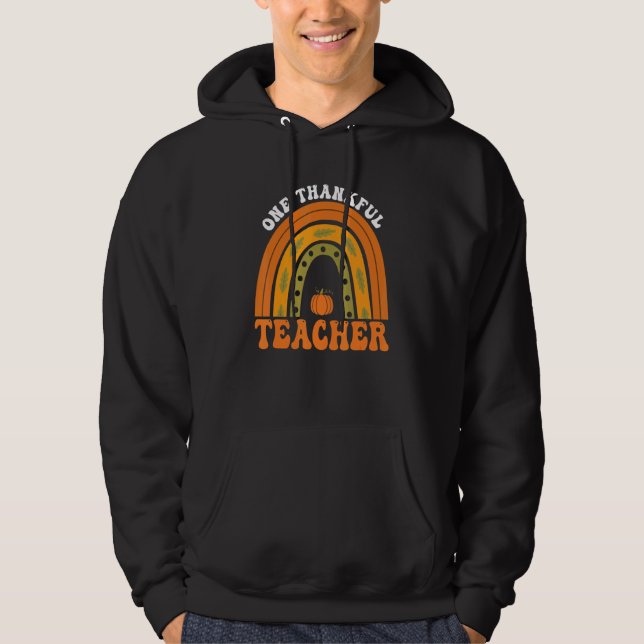 Teacher Rainbow One Thankful Teacher Thanksgiving  Hoodie (Front)