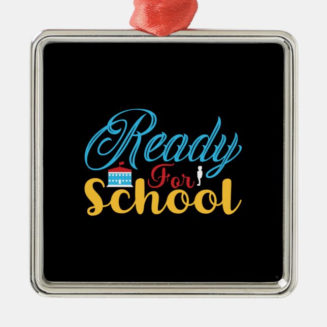 Teacher Ready For School Metal Ornament (Front)