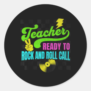 Teacher Ready To Rock and Roll Call Funny Back To Classic Round Sticker
