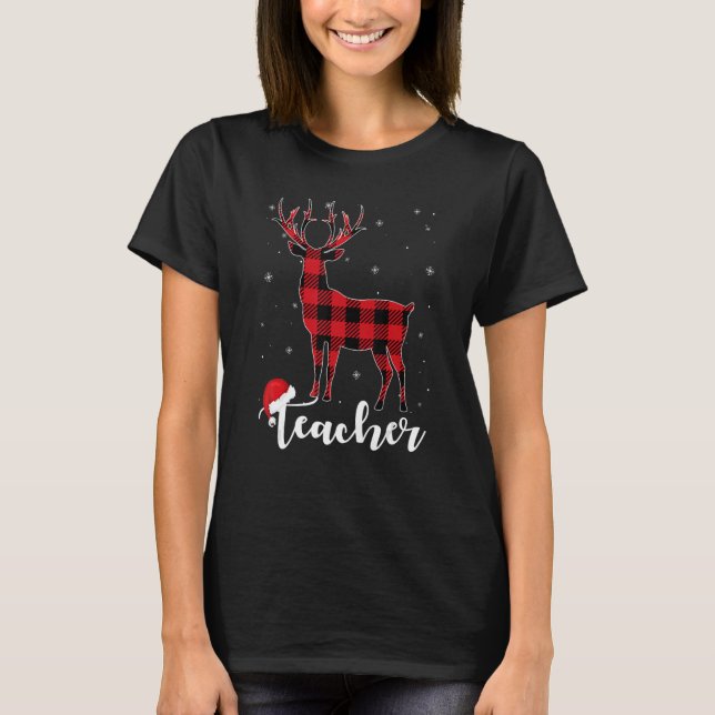 Teacher Reindeer Buffalo Red Plaid Christmas Pajam T-Shirt (Front)