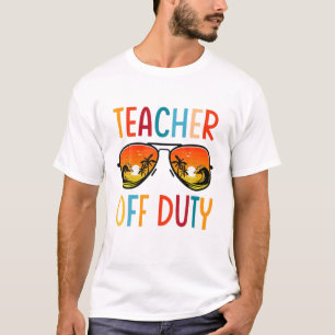 Teacher Relax Spring Beach Off Duty Break Beach Lo T-Shirt