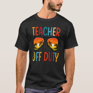 Teacher Relax Spring Beach Off Duty Break Beach T-Shirt