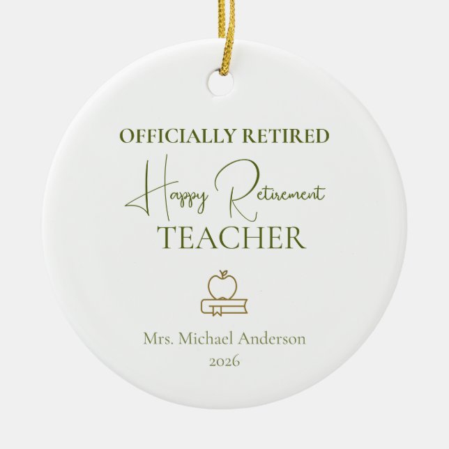 Teacher Retirement Gift Officially Retired Ceramic Ornament (Front)