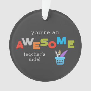 Teacher’s Aide Teacher Appreciation Day, Awesome Ornament