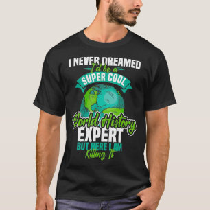 Teacher Science Earth World History T-Shirt