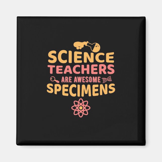 Teacher Science Teachers Are Awesome Specimens Magnet (Front)