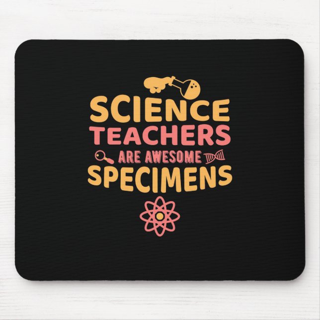 Teacher Science Teachers Are Awesome Specimens Mouse Pad (Front)