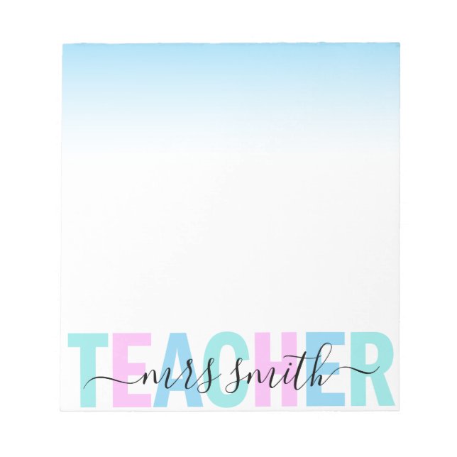 Teacher Script Name Pink Purple Aqua Ombre Colours Notepad (Front)
