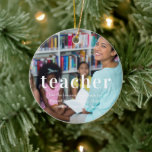 Teacher | Sentimental Photo Keepsake Christmas Ceramic Ornament<br><div class="desc">Show appreciation for the educator who makes a difference with our Teacher Sentimental Photo Keepsake Christmas Ceramic Ornament. This personalised ornament allows you to feature a memorable photo of a favourite teacher, expressing gratitude for their dedication and the impact they’ve made. Crafted from high-quality ceramic, it’s a meaningful way to...</div>