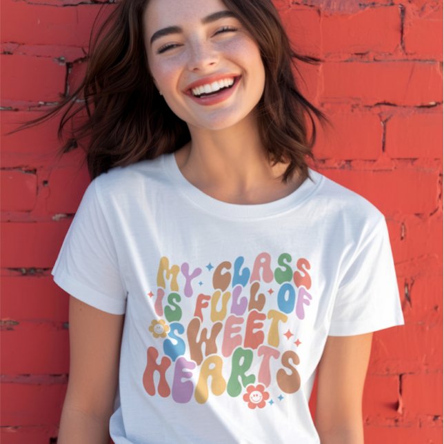 Teacher Shirt, My Class Full of Sweethearts  T-Shirt (Creator Uploaded)