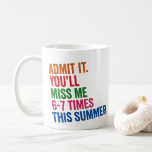 Teacher Six Seven 67 Last Day of School Coffee Mug