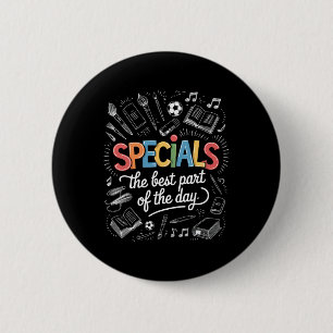 Teacher Specials The Best Part Of The Day Specials 6 Cm Round Badge